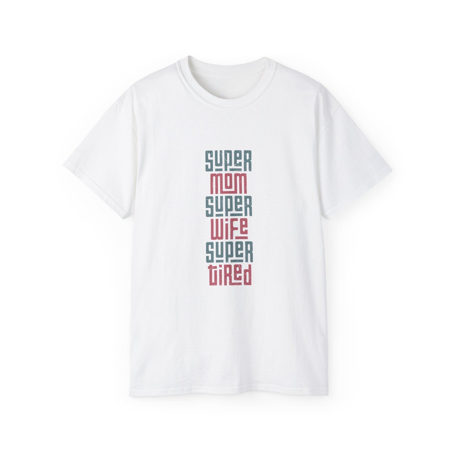 Super Mom Super Wife Super Tired Tee, Funny T-Shirt for Moms, Mother's Day Gift, Self-Care Shirt, Unisex Cotton Tee, Casual Wear - MaisonThreadory