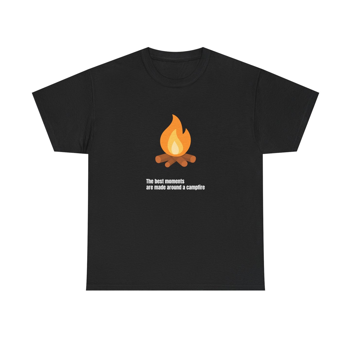 Campfire Tee — “The best moments are made around a campfire” Casual Camping T‑Shirt