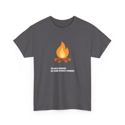 Campfire Tee — “The best moments are made around a campfire” Casual Camping T‑Shirt