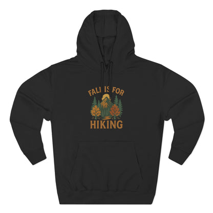 Cozy Hiking Hoodie - Fall Is For Hiking, Perfect Gift for Nature Lovers, Outdoor Apparel, Autumn Style, Unisex Sweatshirt