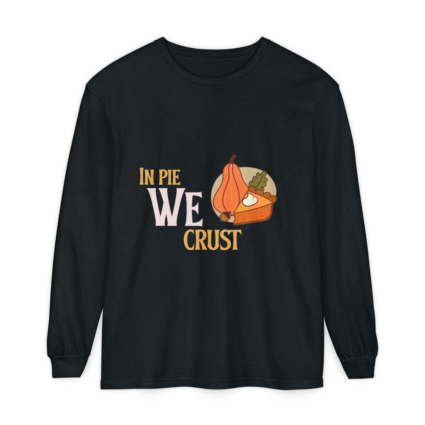Fall Kitchen Humor Long Sleeve T-Shirt, Thanksgiving Gift, Thanksgiving Sweater, Pie Lovers Shirt, Cozy Fall Apparel, Unisex Sweatshirt - MaisonThreadory