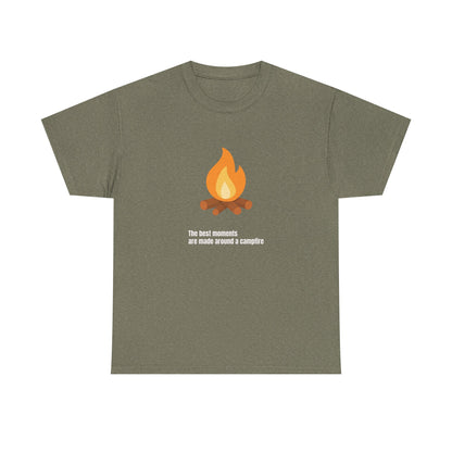 Campfire Tee — “The best moments are made around a campfire” Casual Camping T‑Shirt