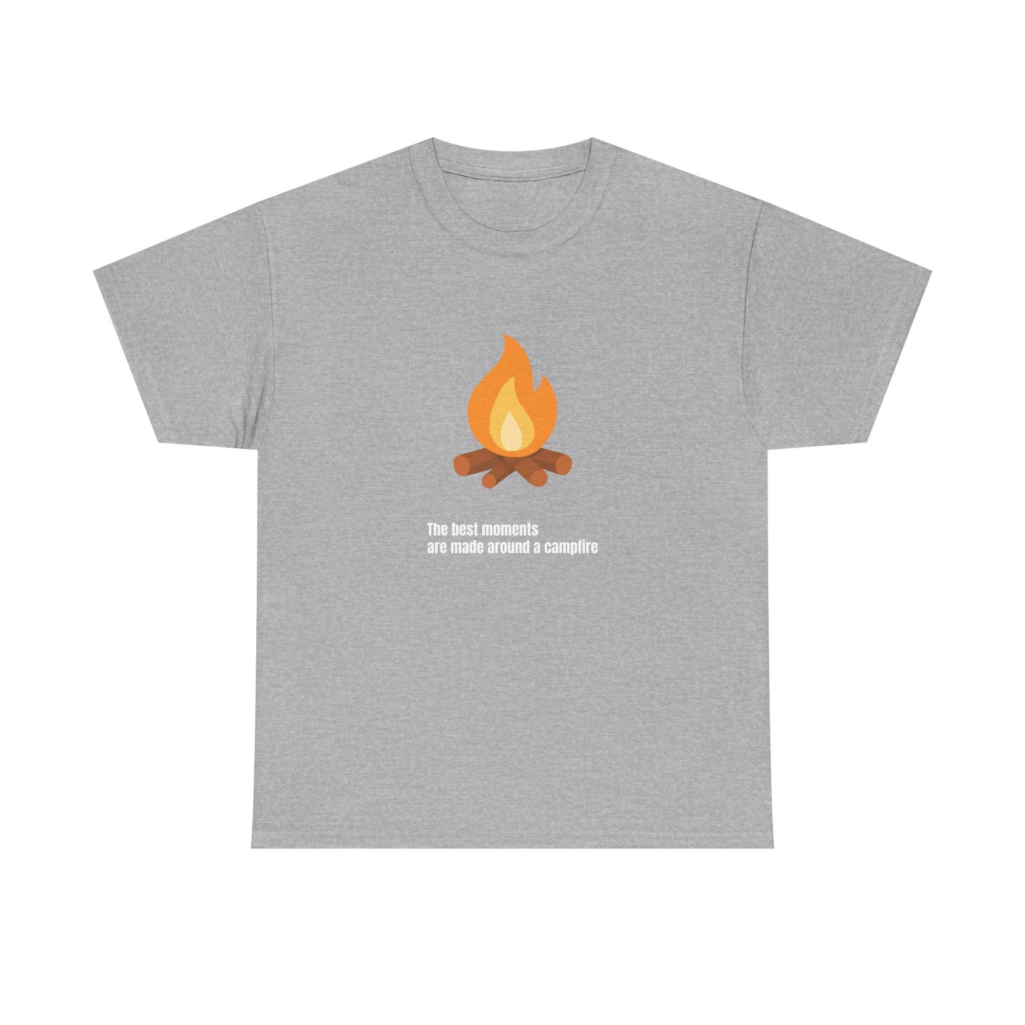 Campfire Tee — “The best moments are made around a campfire” Casual Camping T‑Shirt