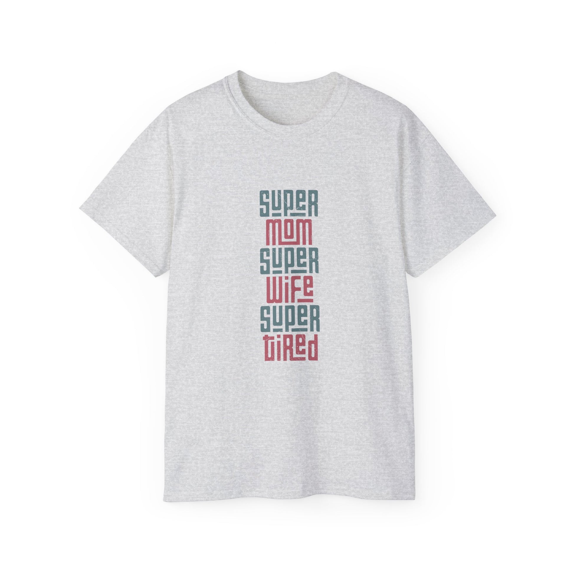Super Mom Super Wife Super Tired Tee, Funny T-Shirt for Moms, Mother's Day Gift, Self-Care Shirt, Unisex Cotton Tee, Casual Wear - MaisonThreadory