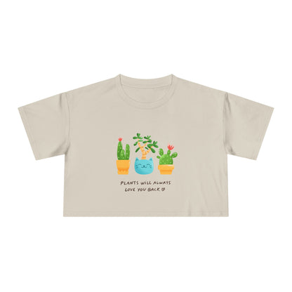 Plant Lover Crop Tee — "Plants Will Always Love You Back" Cute Potted Succulent Graphic