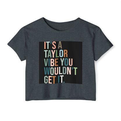 Women's Festival Crop Top - It's a Taylor Vibe, Boho Chic Top, Concert Ready Shirt, Summer Festival Wear, Music Lover Gift - MaisonThreadory