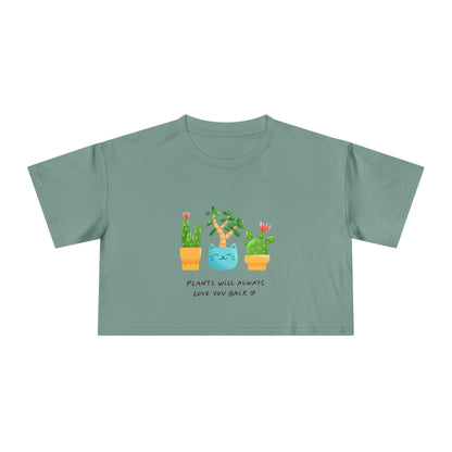 Plant Lover Crop Tee — "Plants Will Always Love You Back" Cute Potted Succulent Graphic