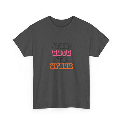 Too Cute to Spook Unisex Heavy Cotton Tee - Fun Halloween Shirt, Fall Festivities, Spooky Vibe, Costume Top, Cute Halloween Apparel - MaisonThreadory
