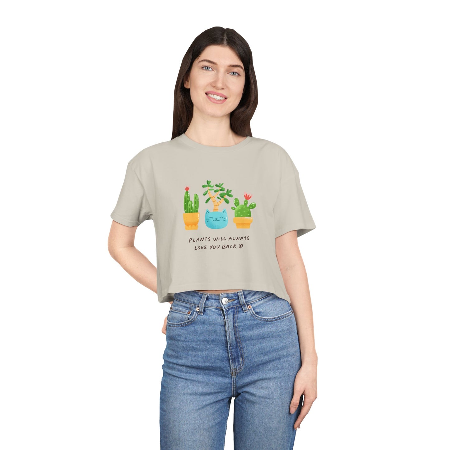 Plant Lover Crop Tee — "Plants Will Always Love You Back" Cute Potted Succulent Graphic