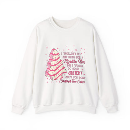 Christmas Tree Baker Sweatshirt — "I Wouldn't Do Anything for a Klondike Bar...but I Would Do Some Sketchy Stuff for Some Christmas [...]