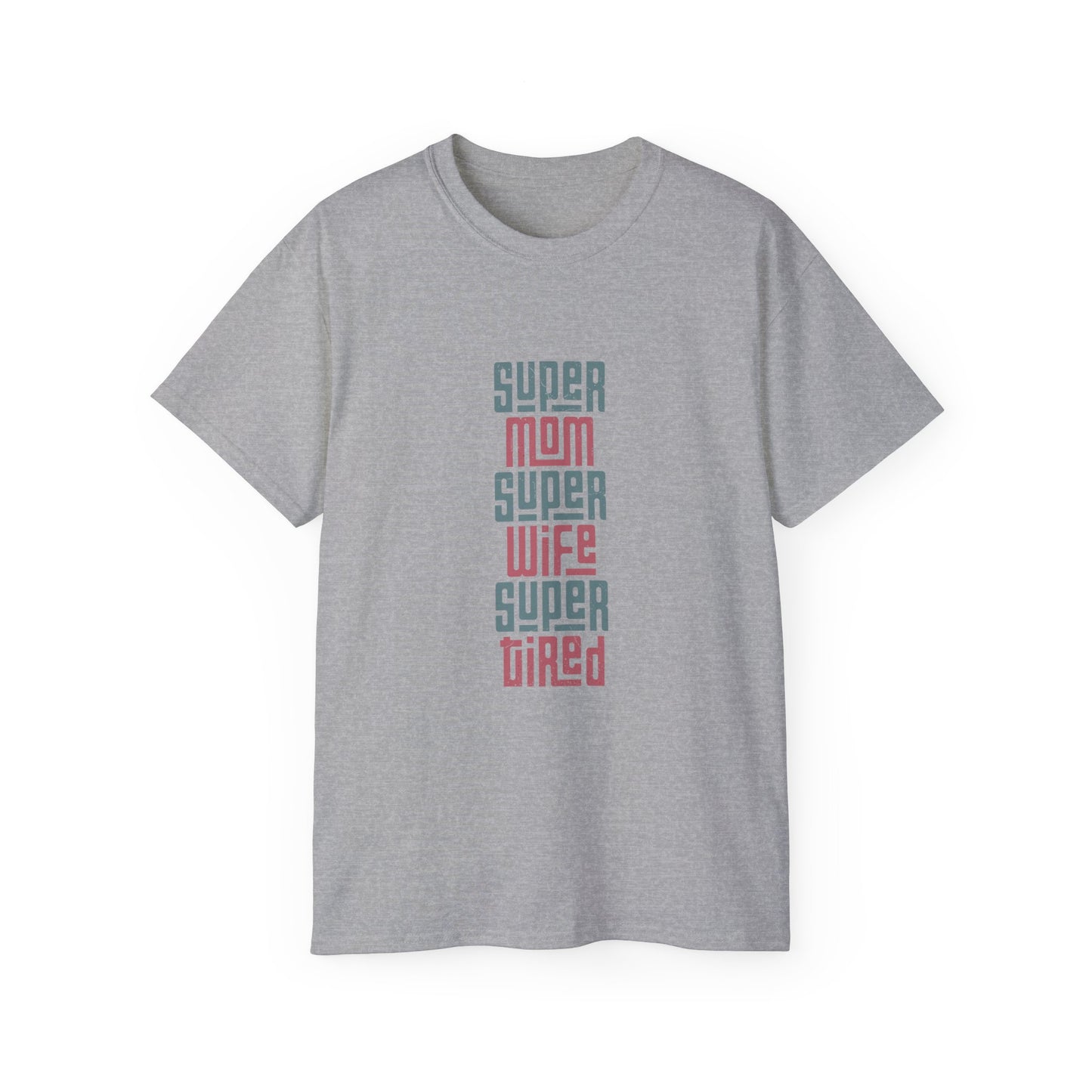 Super Mom Super Wife Super Tired Tee, Funny T-Shirt for Moms, Mother's Day Gift, Self-Care Shirt, Unisex Cotton Tee, Casual Wear - MaisonThreadory