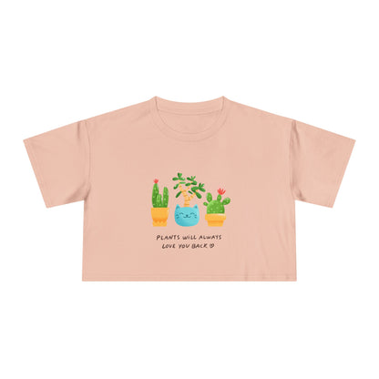 Plant Lover Crop Tee — "Plants Will Always Love You Back" Cute Potted Succulent Graphic