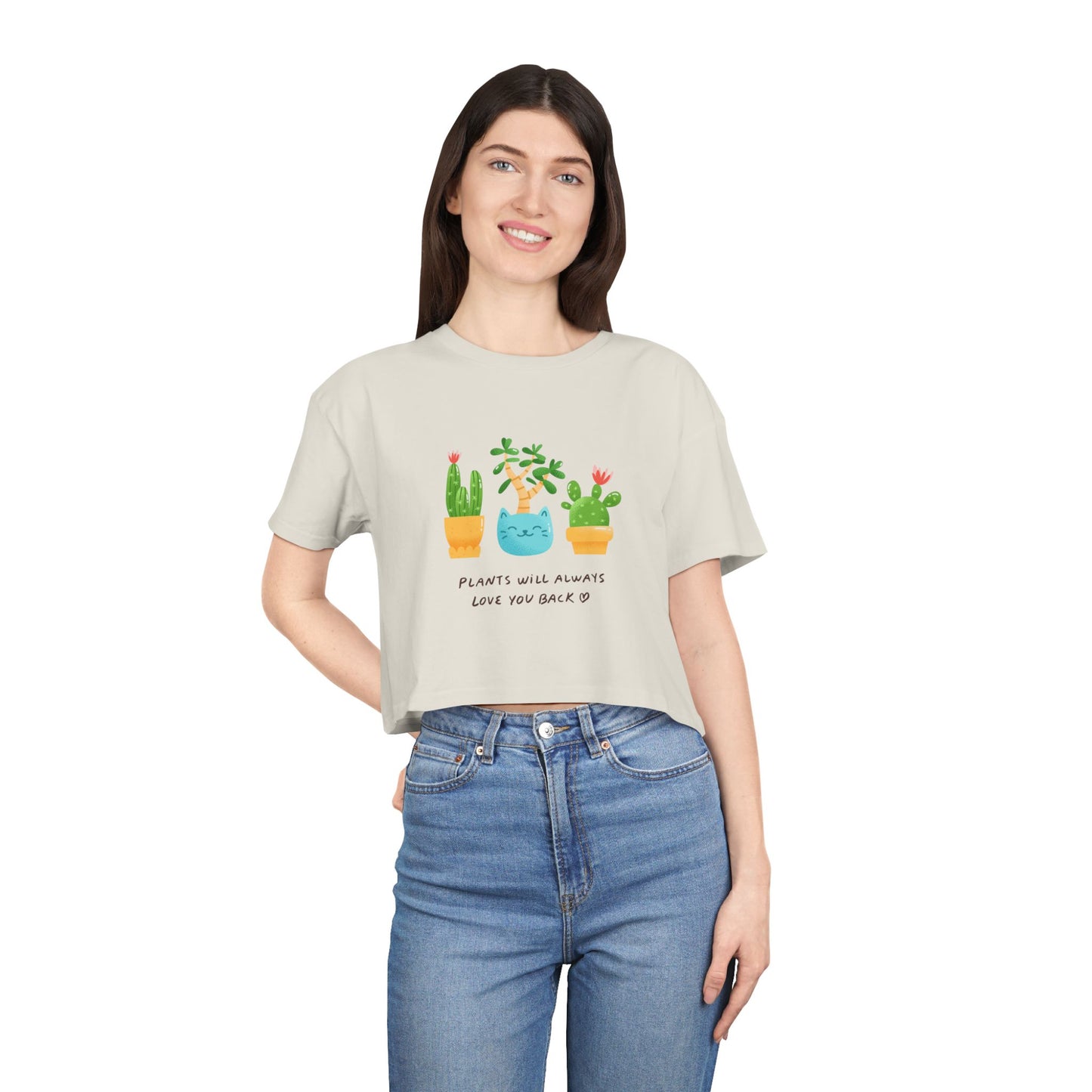 Plant Lover Crop Tee — "Plants Will Always Love You Back" Cute Potted Succulent Graphic