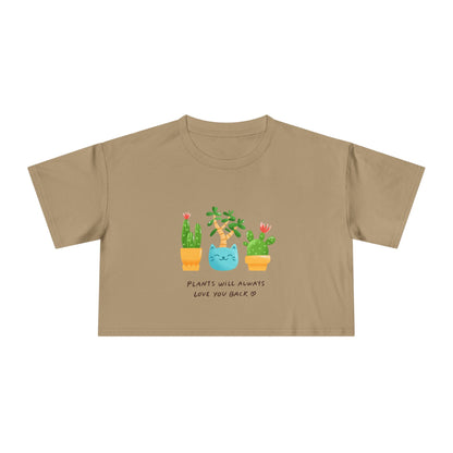 Plant Lover Crop Tee — "Plants Will Always Love You Back" Cute Potted Succulent Graphic