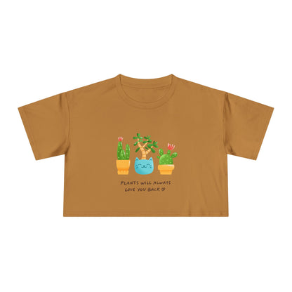 Plant Lover Crop Tee — "Plants Will Always Love You Back" Cute Potted Succulent Graphic