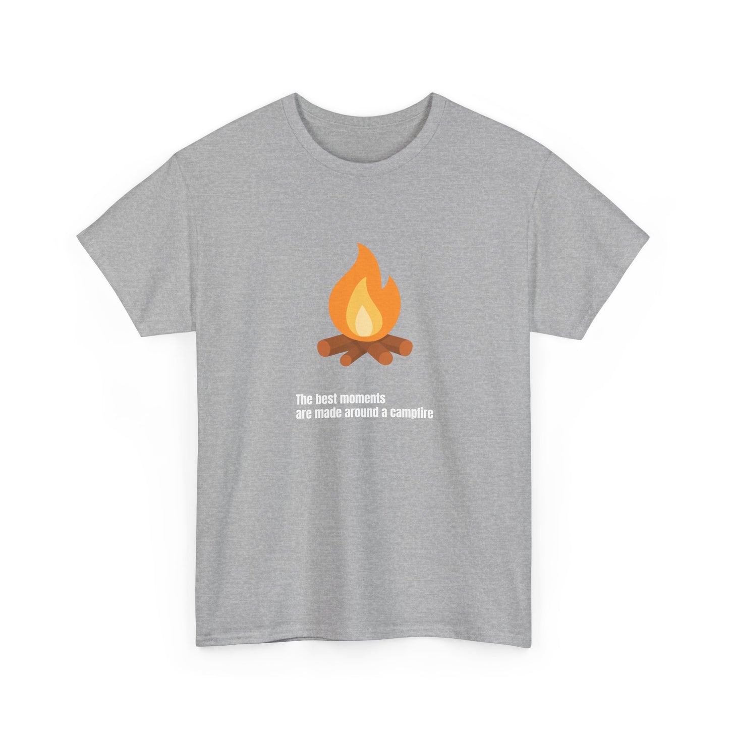 Campfire Tee — “The best moments are made around a campfire” Casual Camping T‑Shirt