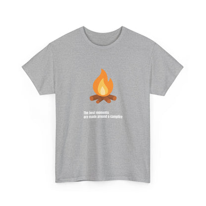 Campfire Tee — “The best moments are made around a campfire” Casual Camping T‑Shirt