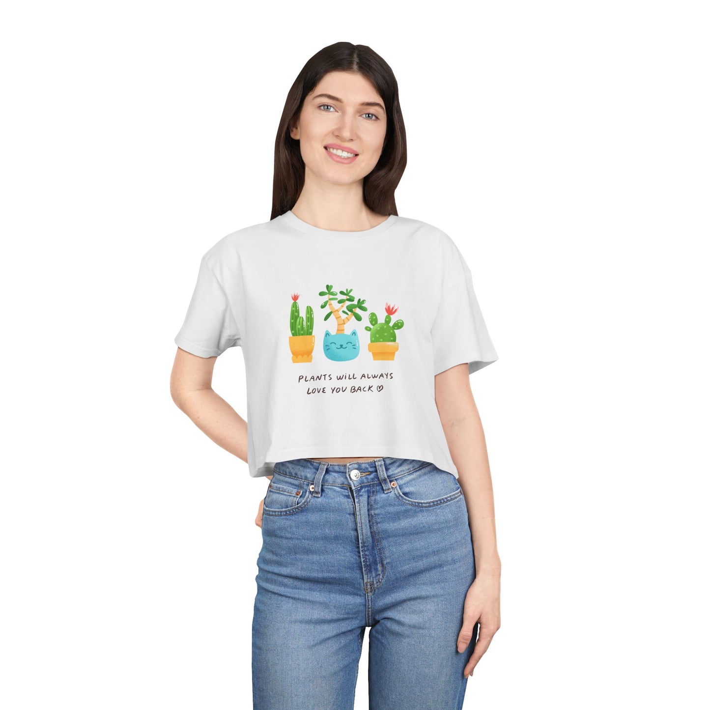 Plant Lover Crop Tee — "Plants Will Always Love You Back" Cute Potted Succulent Graphic