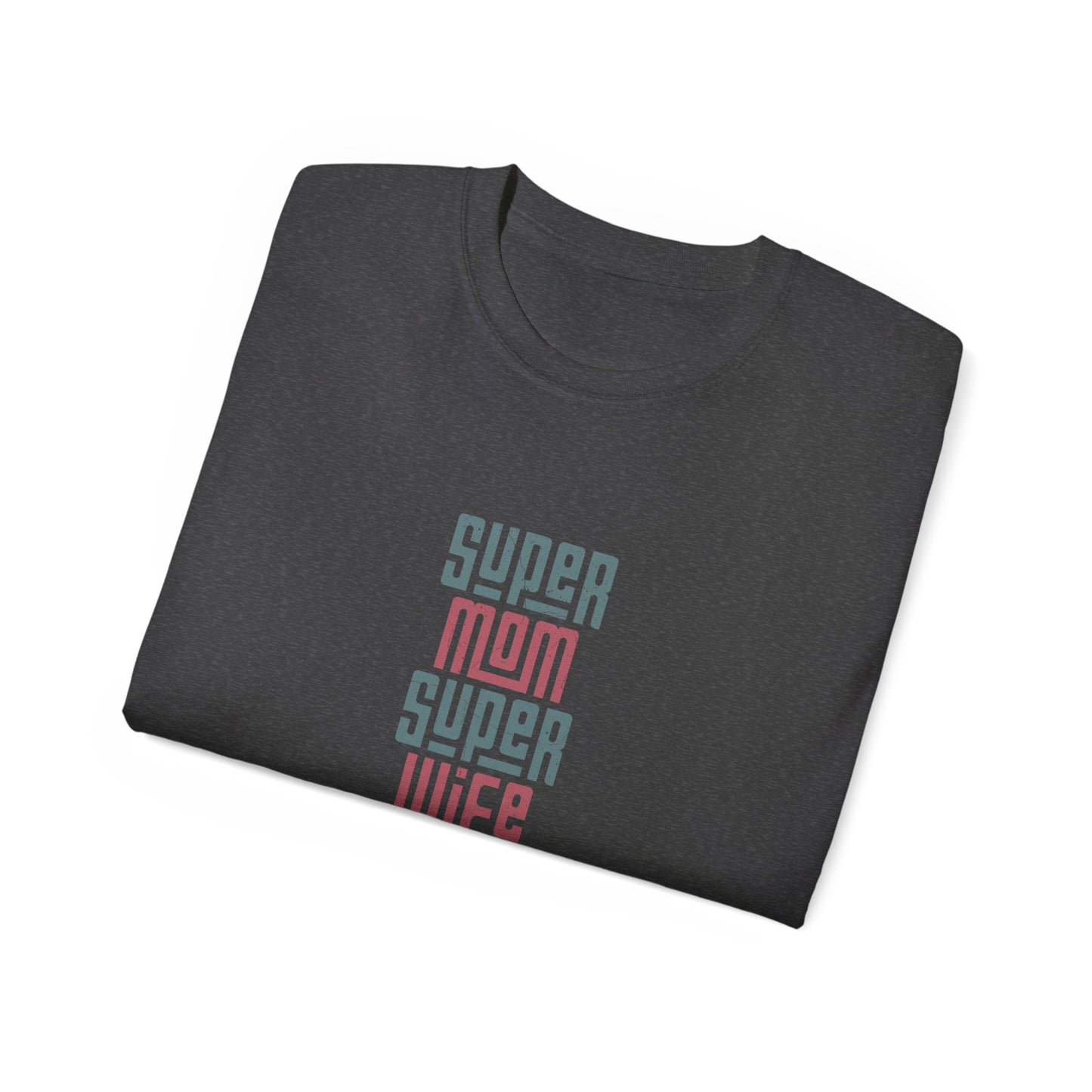 Super Mom Super Wife Super Tired Tee, Funny T-Shirt for Moms, Mother's Day Gift, Self-Care Shirt, Unisex Cotton Tee, Casual Wear - MaisonThreadory