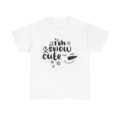 Cute Winter Unisex Tee - 'I'm Snow Cute' Graphic Tee | Holiday Shirt | Snowman Design | Cozy Winter Wear | Gift for Christmas - MaisonThreadory