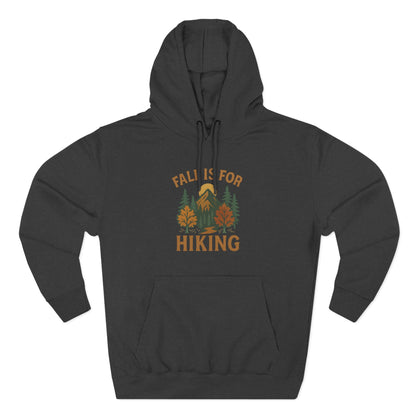 Cozy Hiking Hoodie - Fall Is For Hiking, Perfect Gift for Nature Lovers, Outdoor Apparel, Autumn Style, Unisex Sweatshirt - MaisonThreadory